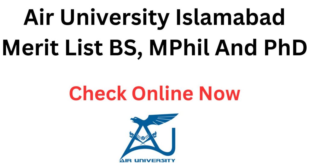 Air University Merit List 2024 BS MPhil And PhD