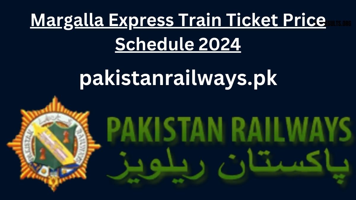 Margalla Express Train Ticket Price Schedule 2024