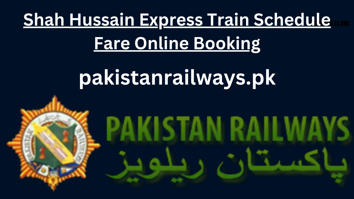 Shah Hussain Express Train Schedule Fare Online Booking 2024