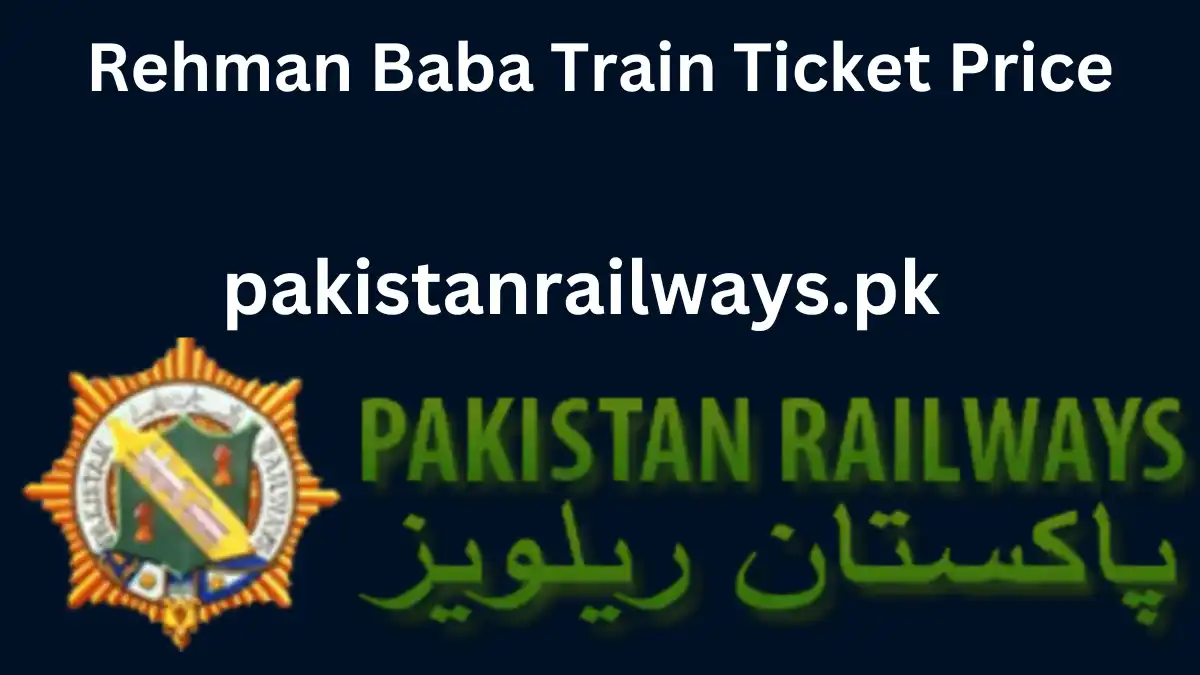 Rehman Baba Train Ticket Price Karachi to Rawalpindi 2024