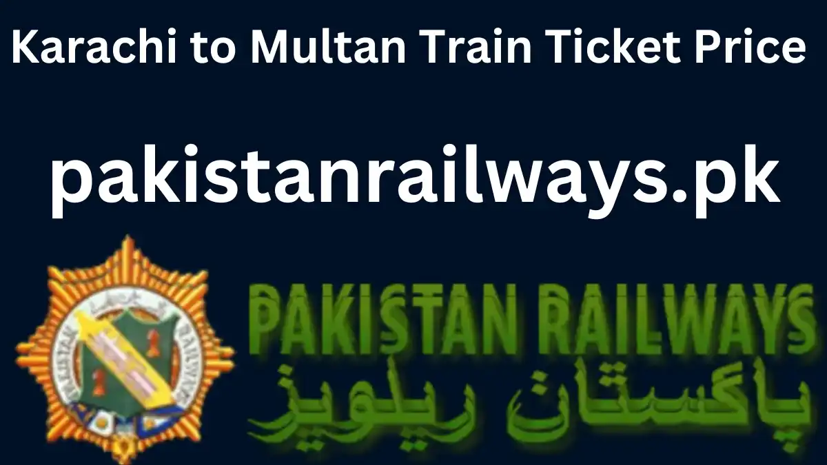 Karachi to Multan Train Ticket Price 2024