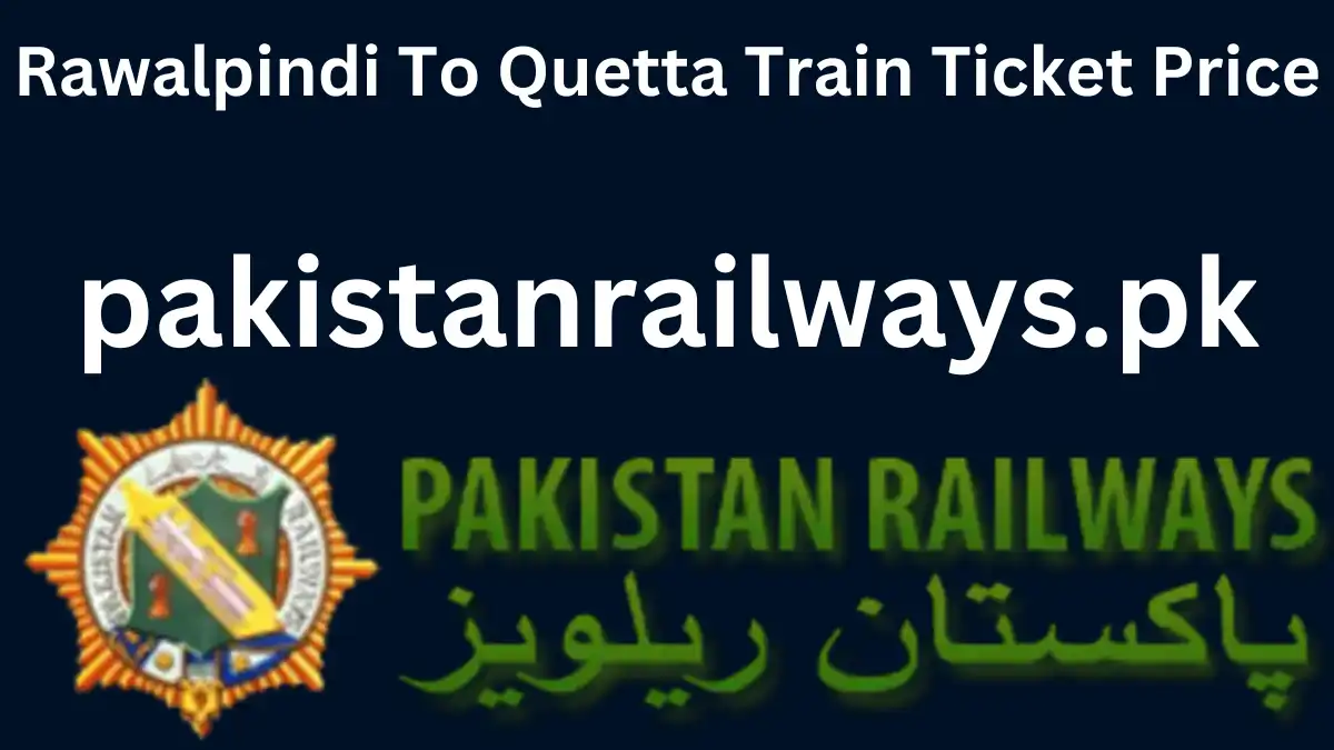 Rawalpindi To Quetta Train Ticket Price