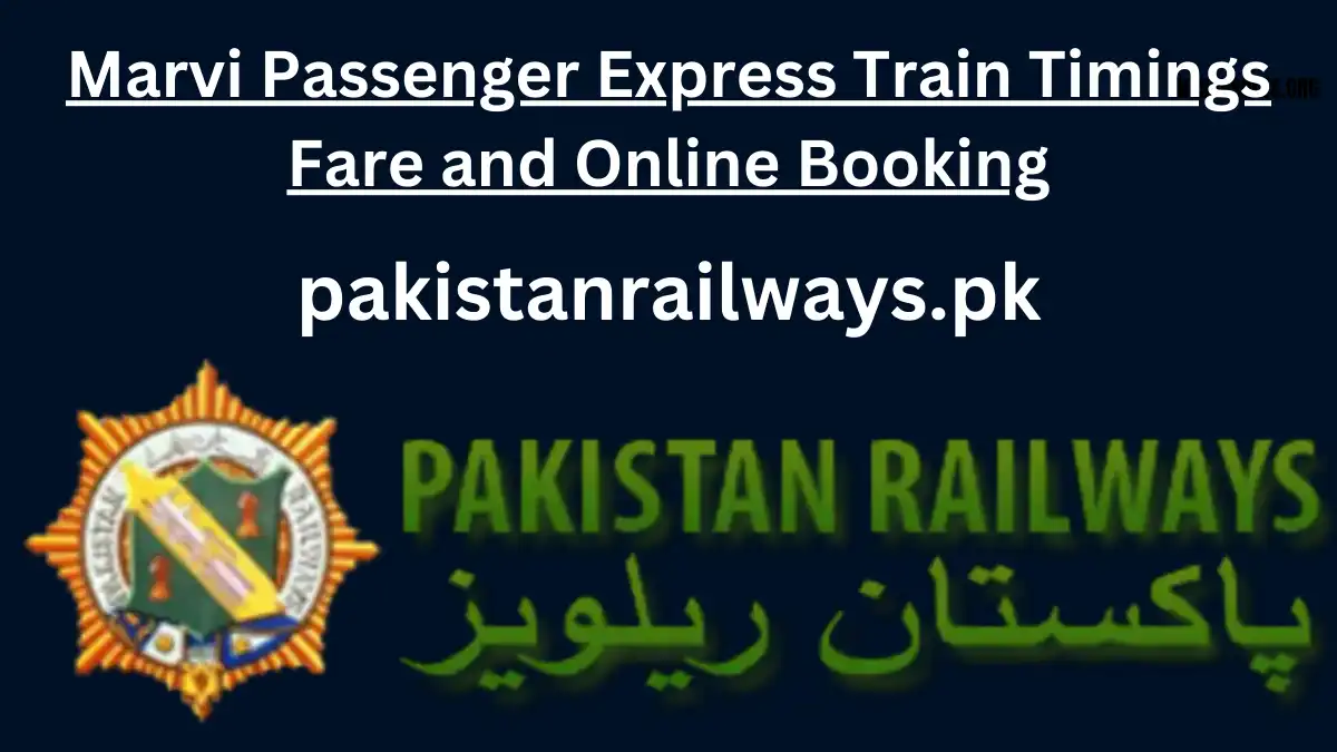 Marvi Passenger Express Train Timings Fare and Online Booking 2024