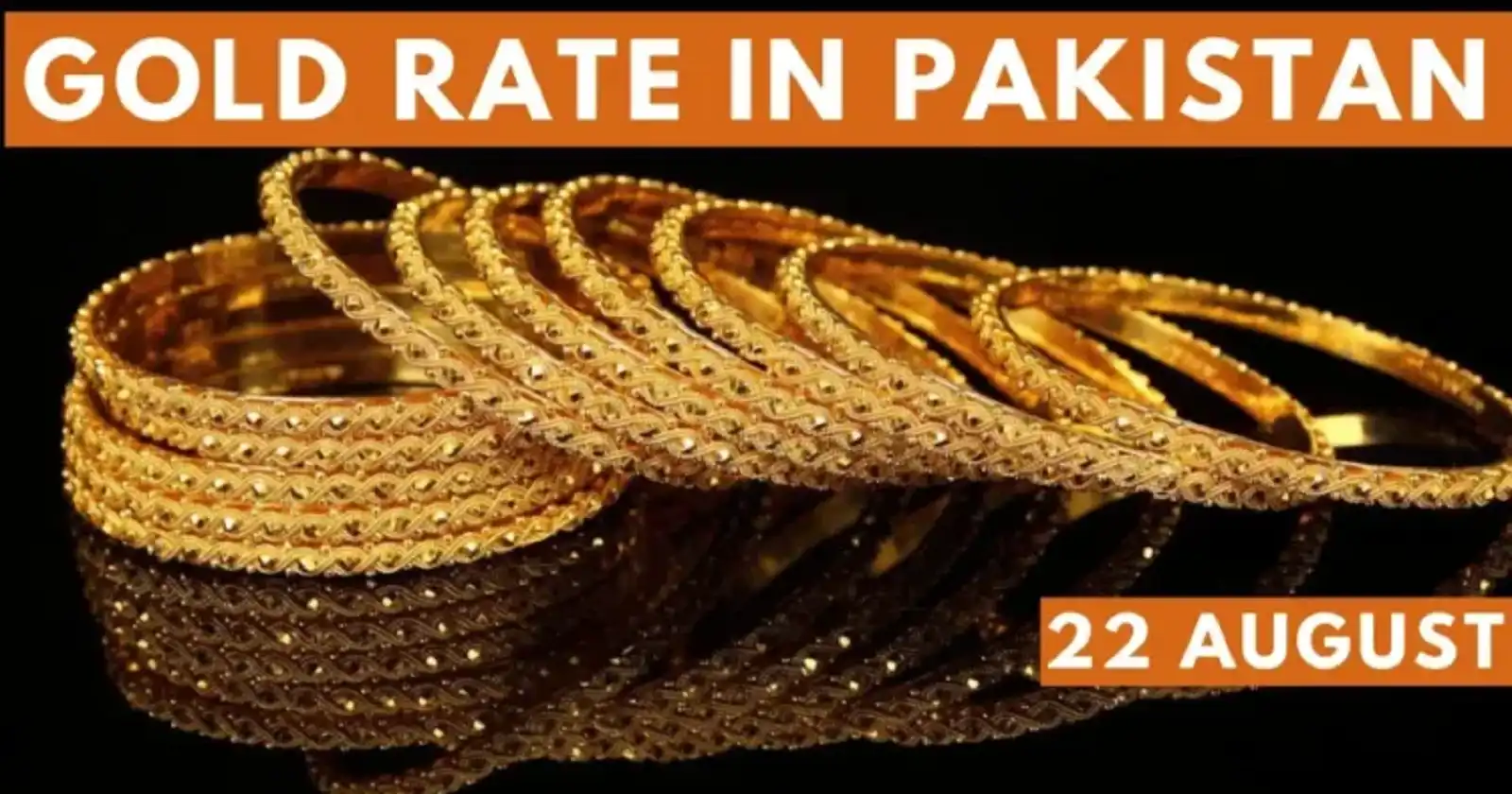 Gold Rate in Pakistan Today 22 August 2023