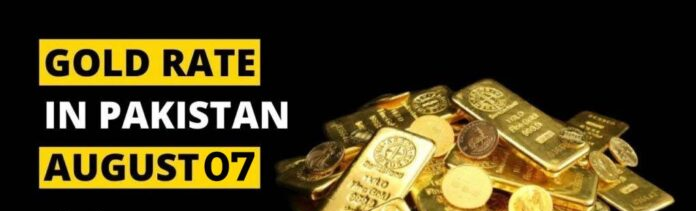 Today Gold Rate in Pakistan 7 August 2023