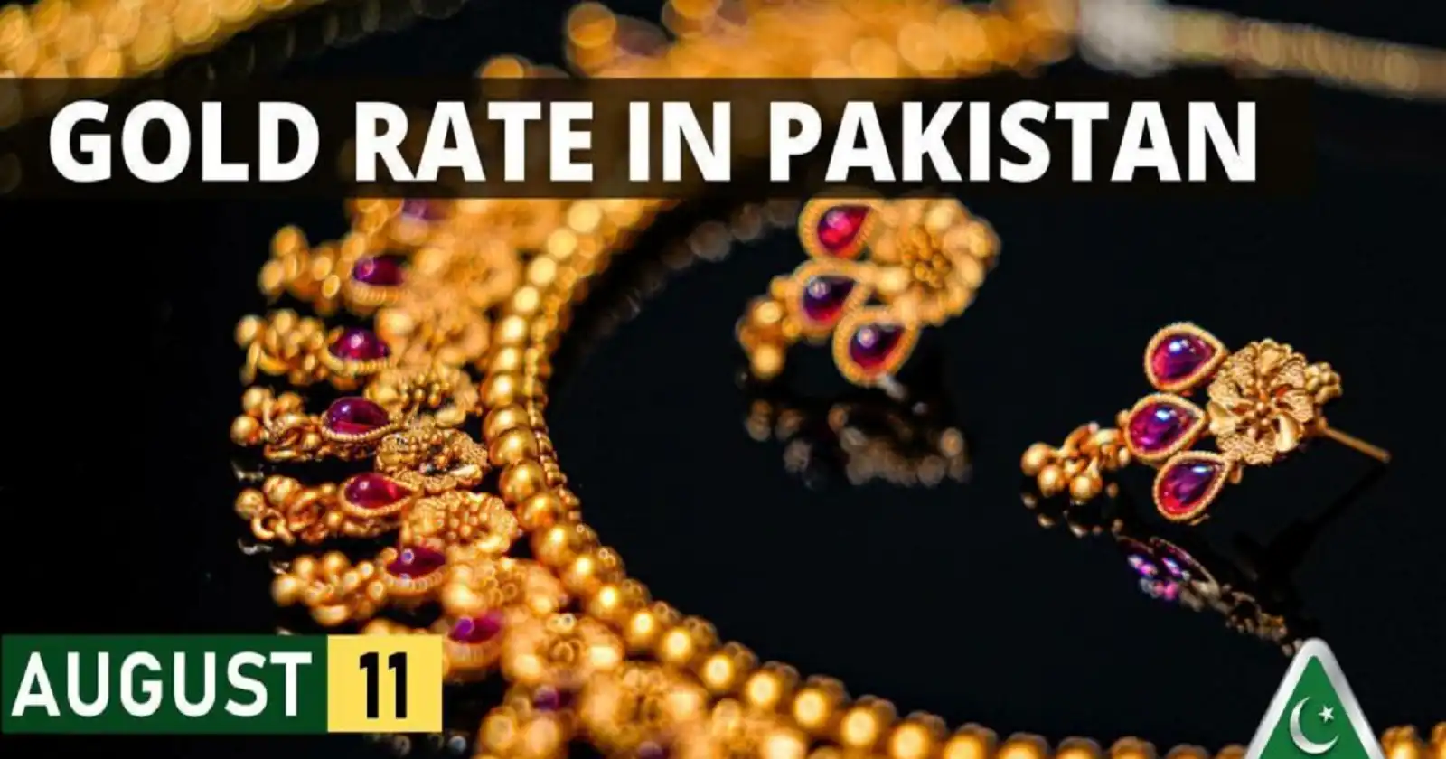 Gold Rate in Pakistan Today 11 August 2023