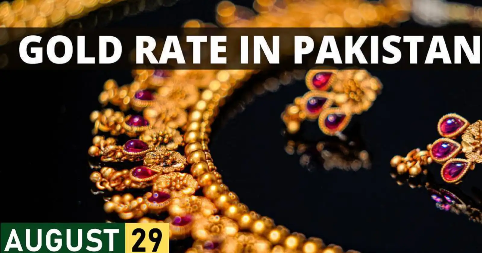 Gold Rate In Pakistan Today 29 August 2023