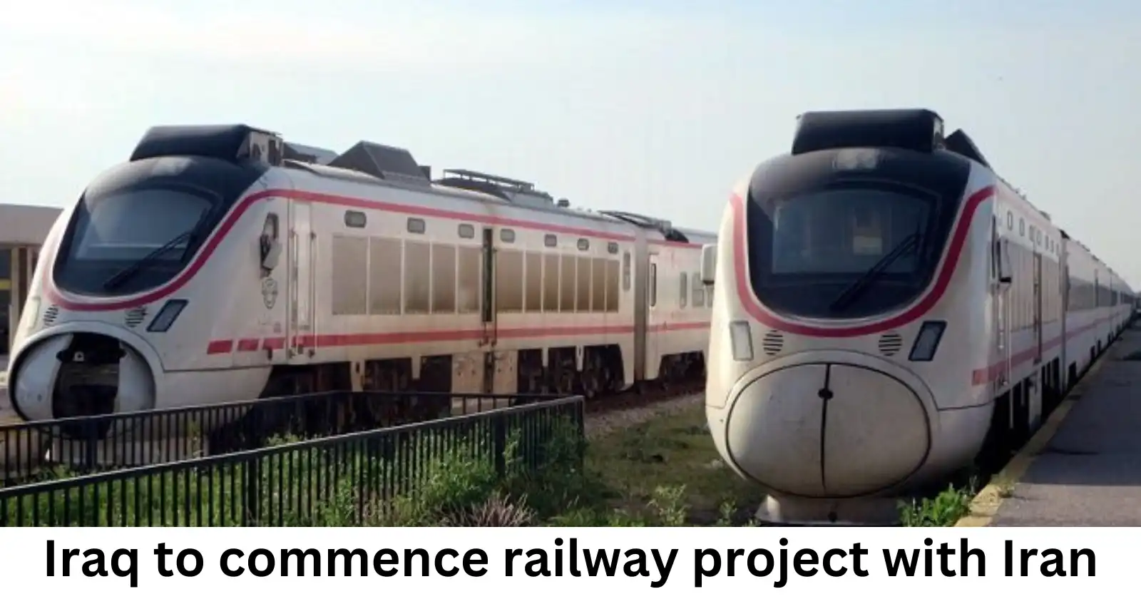 Iraq to commence cross-border railway project with Iran
