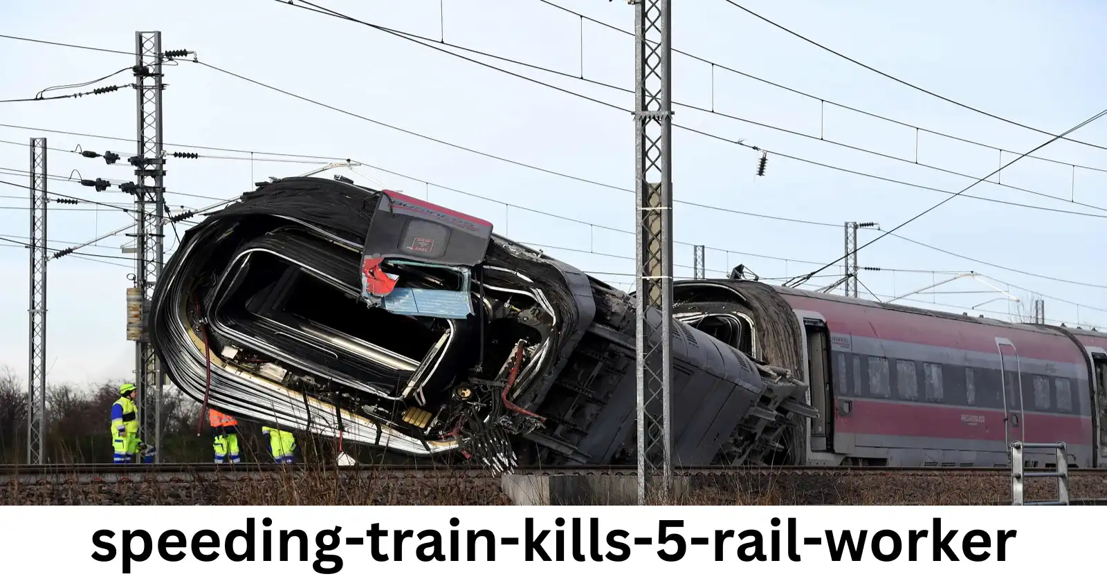Speeding train kills 5 rail workers in northern Italy