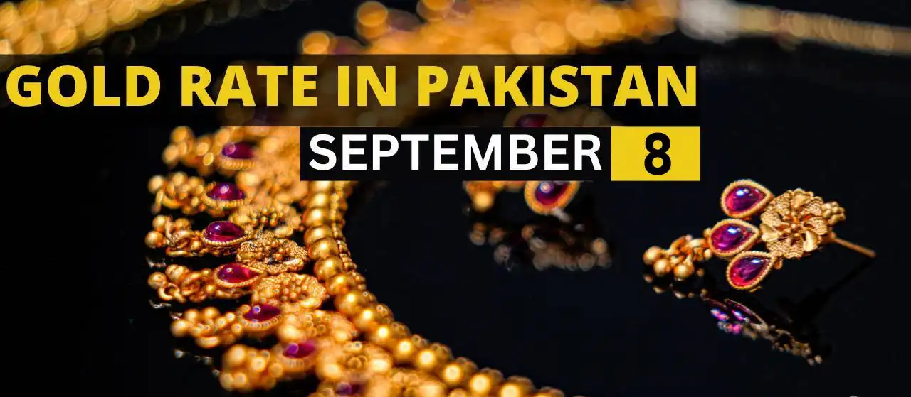 Gold Rate in Pakistan Today 8 September 2023