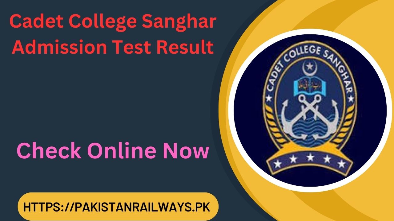 Cadet College Sanghar Admission Test Result 2024 [OUT]