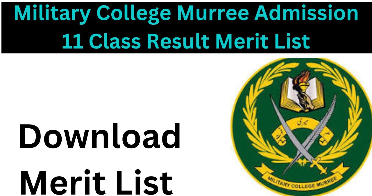 Military College Murree Merit List 2024 Check Online