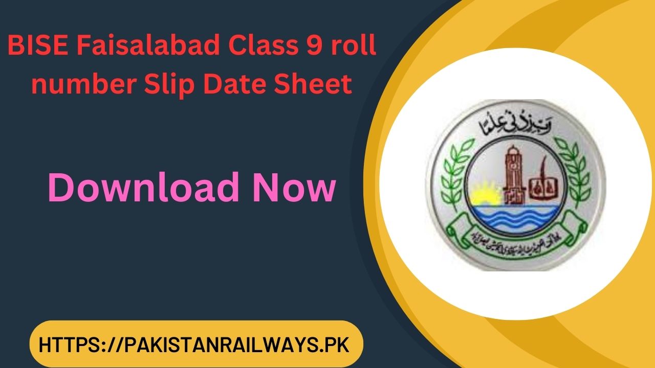 BISE Faisalabad Class 9 roll number Slip Date Sheet 2024