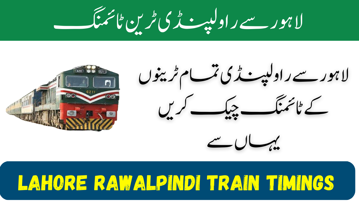 Lahore Rawalpindi Train Timings 2025 Check Online