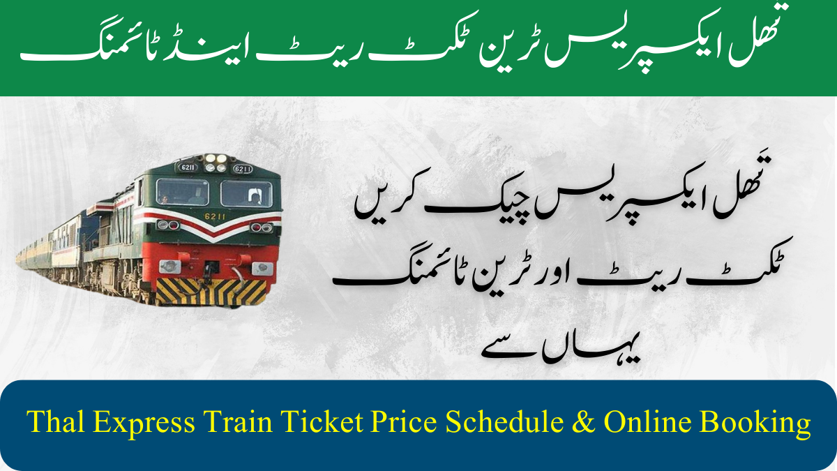 Thal Express Train Ticket Price Schedule & Online Booking 2024