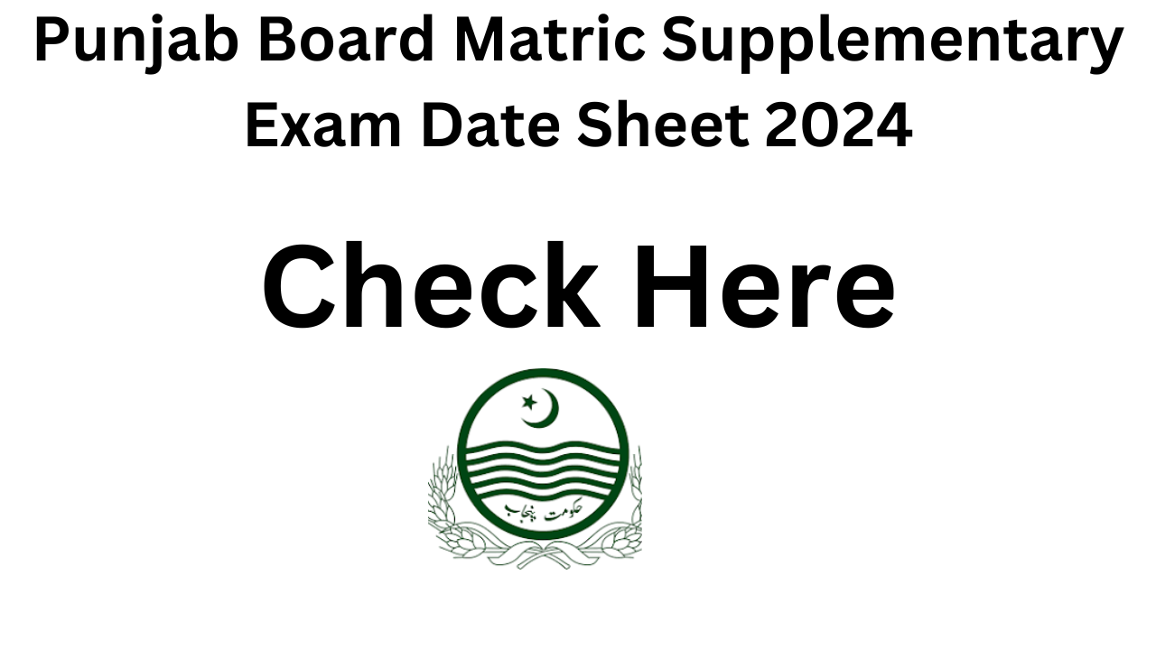 Punjab Board Matric Supplementary Exam Date Sheet 2024