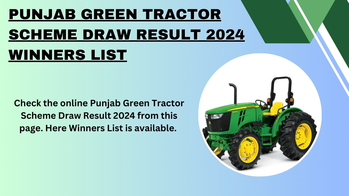 Punjab Green Tractor Scheme Draw Result 2024 Winners List