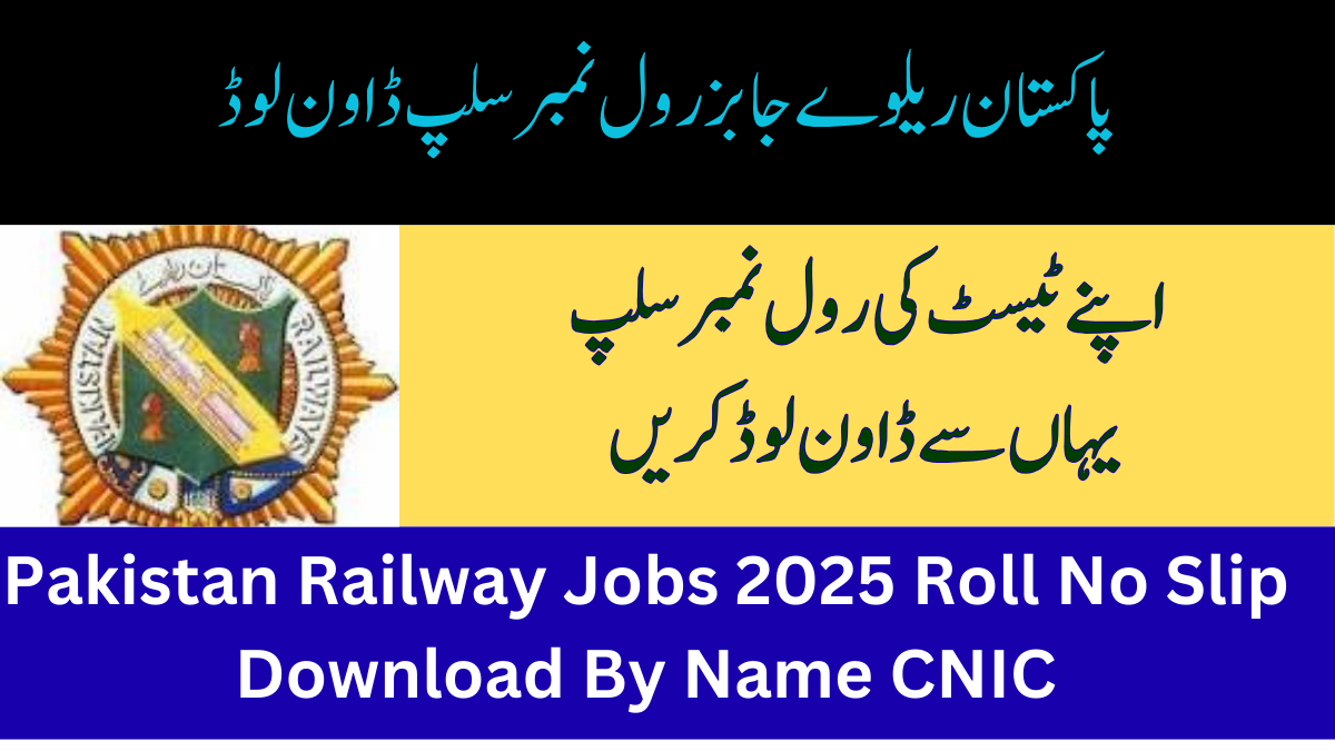 Pakistan Railway Jobs 2025 Roll No Slip